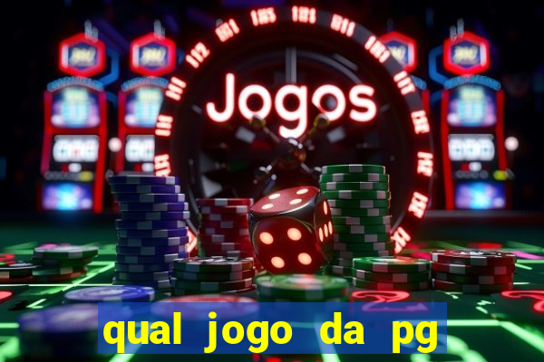 qual jogo da pg ta pagando agora